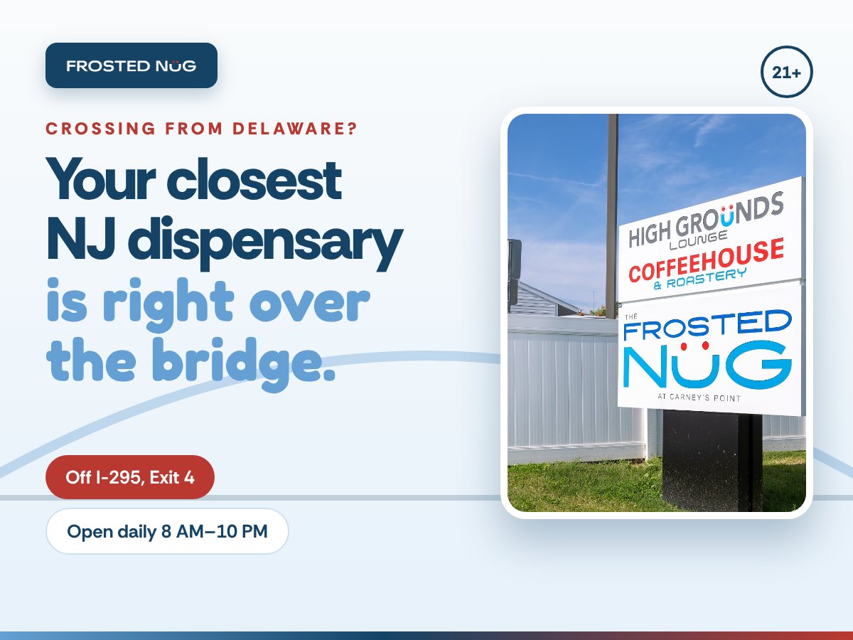 Your closest NJ dispensary is right over the bridge: The Frosted Nug and High Grounds Lounge sign in Carneys Point